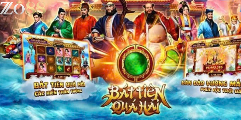 Giới thiệu tựa game Bát tiên quá hải ZO88