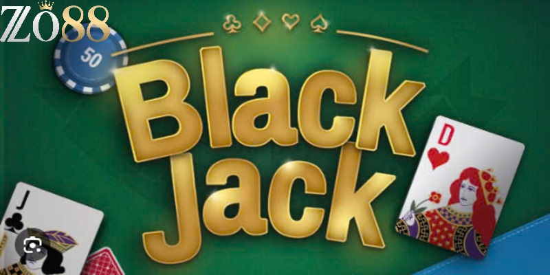 BlackJack ZO88: Sòng Bài Online Uy Tín, Thưởng Lớn, Ưu Đãi Khủng 2 Sơ lược thông tin về game BlackJack ZO88
