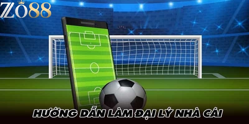 Đại lý ZO88 3 Chi tiết các bước đăng ký làm đại lý tại ZO88