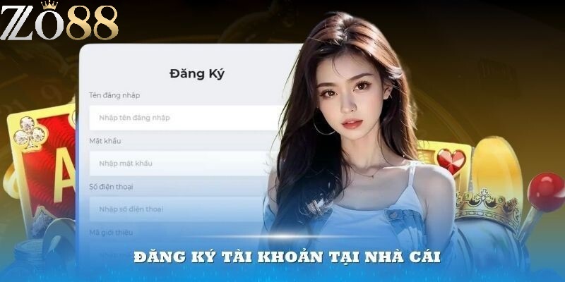 Đăng ký ZO88 2 Cách thức đăng ký ZO88 dành cho tân thủ
